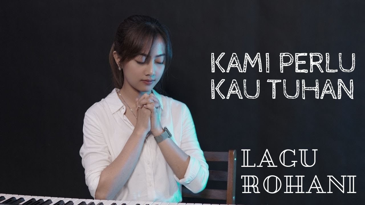KAMI PERLU KAU TUHAN - LAGU ROHANI | COVER BY MICHELA THEA
