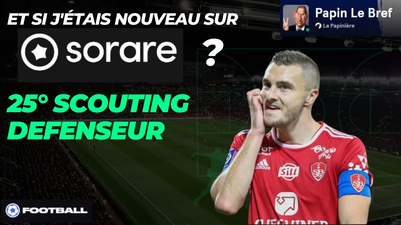 Sorare Tuto 25 : Scouter un défenseur (Exemples)
