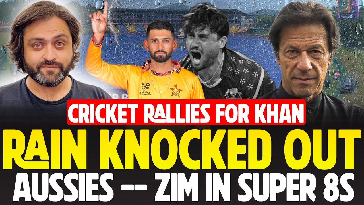 Cricket Rallies for Imran Khan | Rain KNOCKED OUT Australia | Zimbabwe in Super 8s