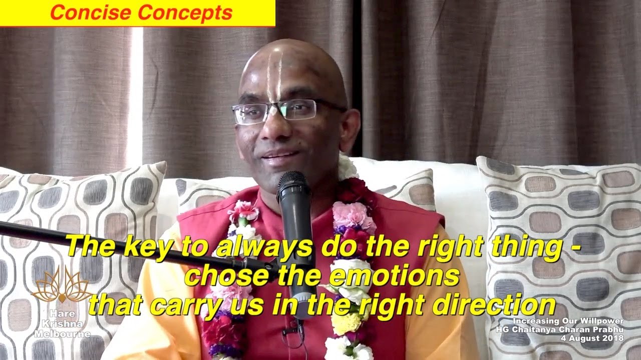 The key to always do the right thing - chose the emotions that carry us in the right direction