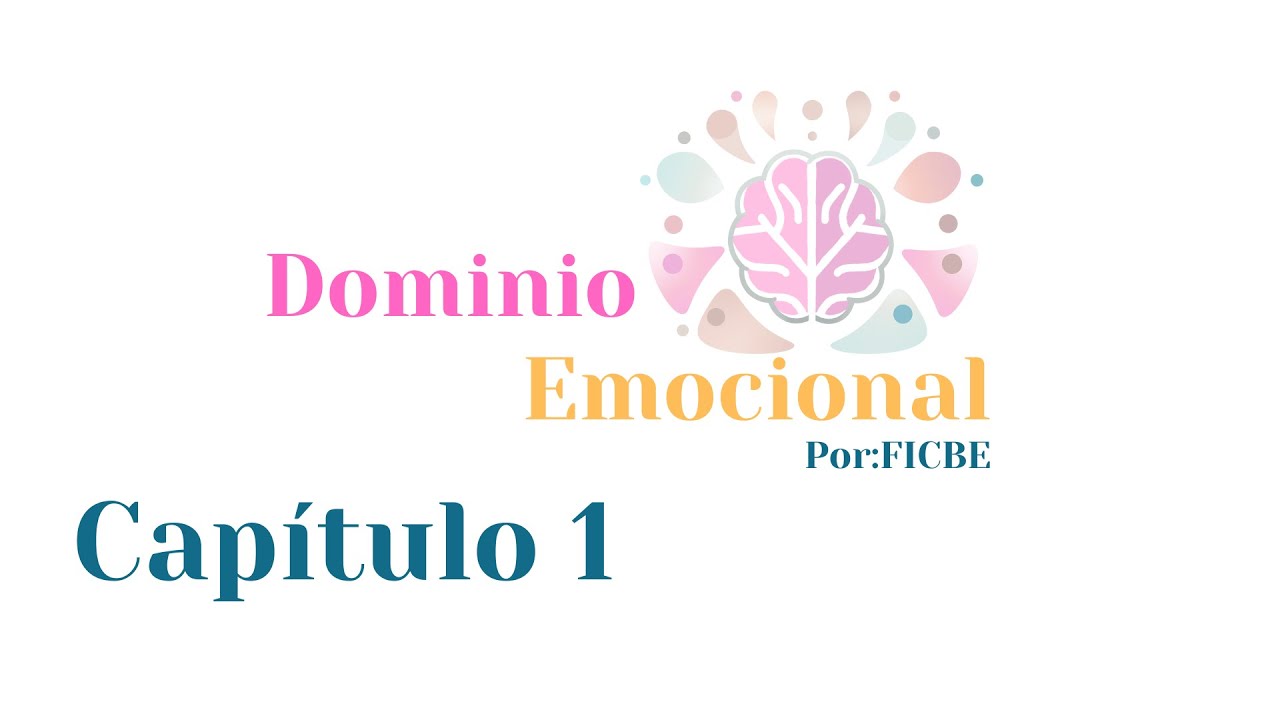 Dominio Emocional | Introducción al espacio formativo comunitario – FICBE