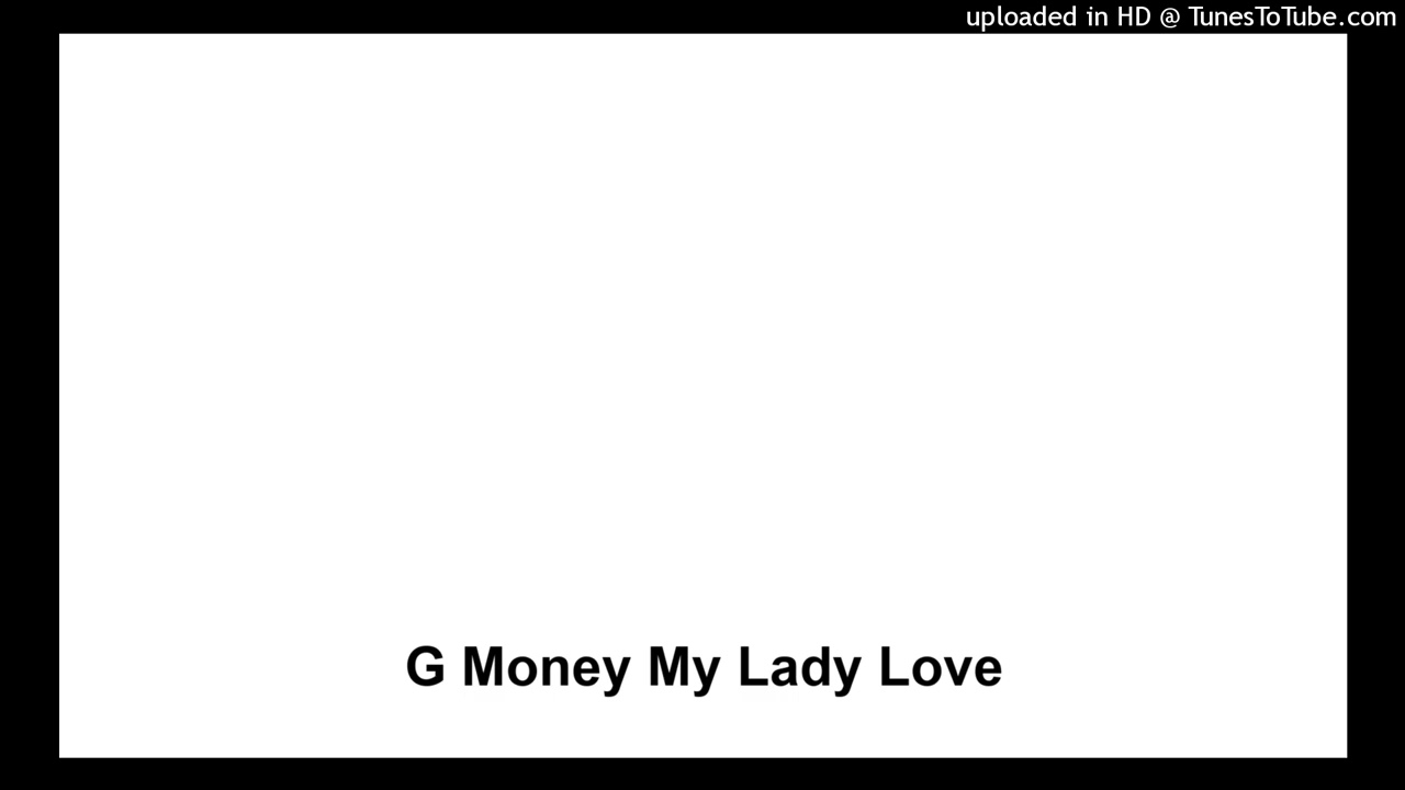 G Money My Lady Love