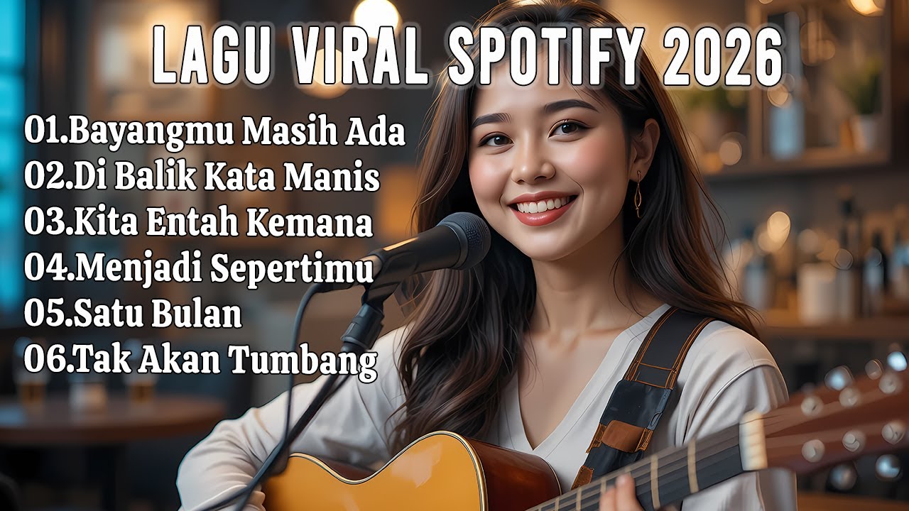 ❤️ Lagu Trending Indonesia 2026 – Pop Terbaru Favorit Spotify