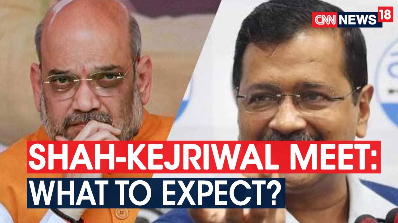 Home Minister Amit Shah & Arvind Kejriwal High Level Meeting, What To Expect? | CNN News18
