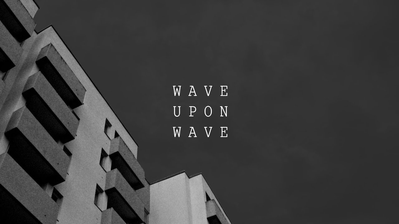 My Best Antic - Wave Upon Wave (Full EP)