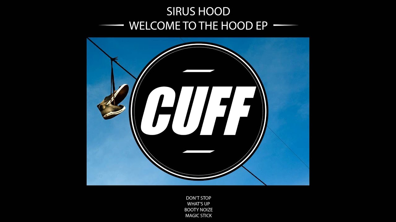 Sirus Hood - What's Up (Original Mix) [CUFF] Official