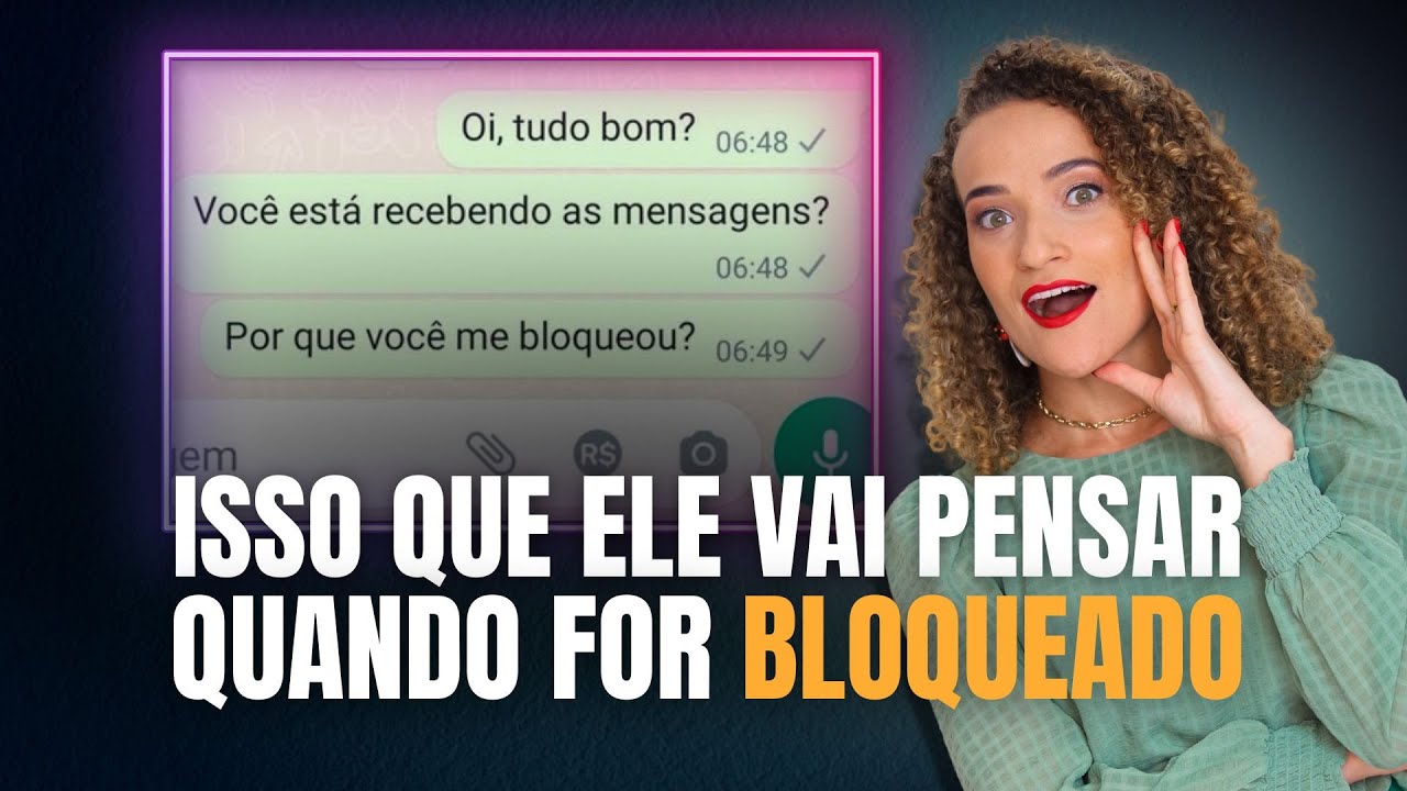 Técnica do sumiço! O que um homem pensa quando você bloqueia?