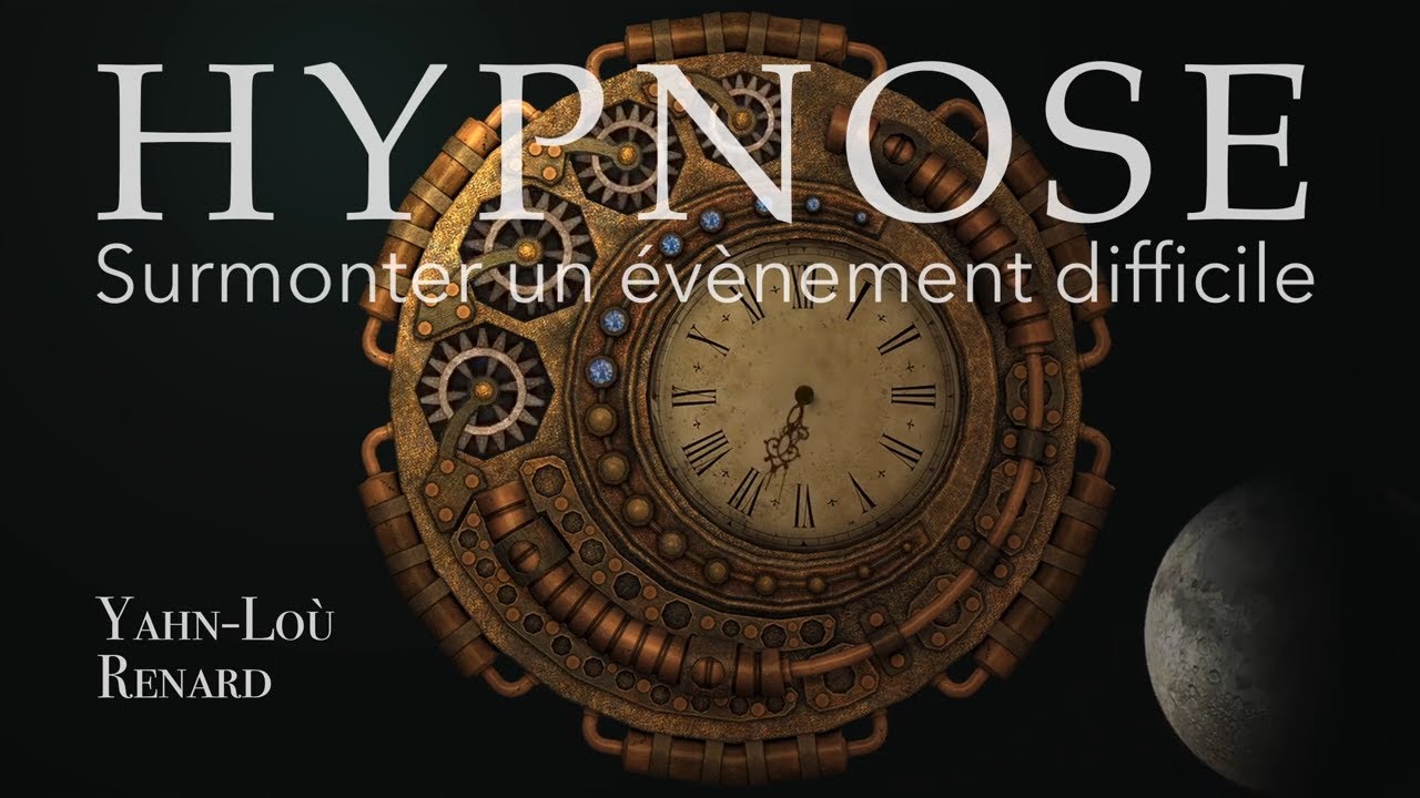 HYPNOSE - Surmonter un évènement difficile - La machine à voyager dans le temps