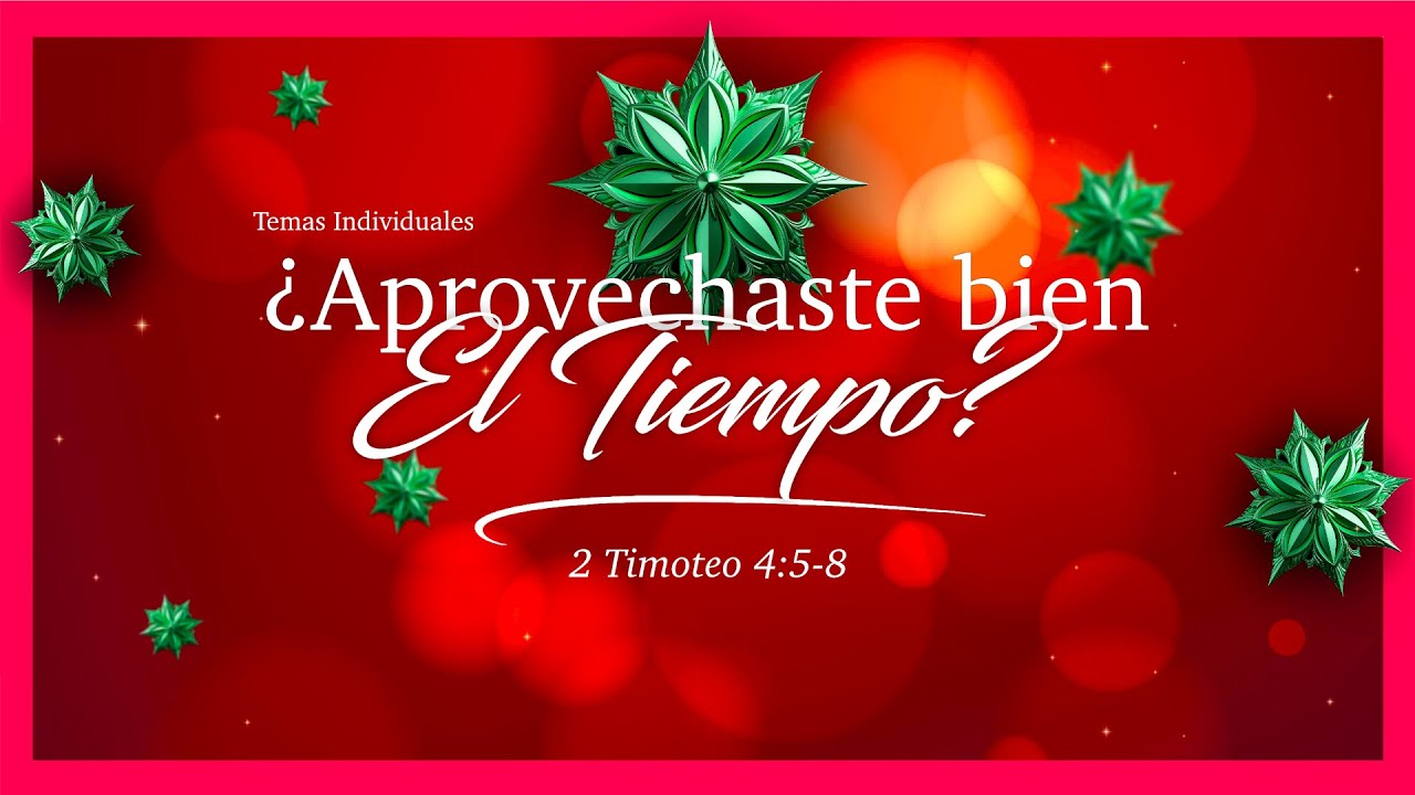 ¿Aprovechaste Bien El Tiempo? | Domingo 12/28/25 - 09AM