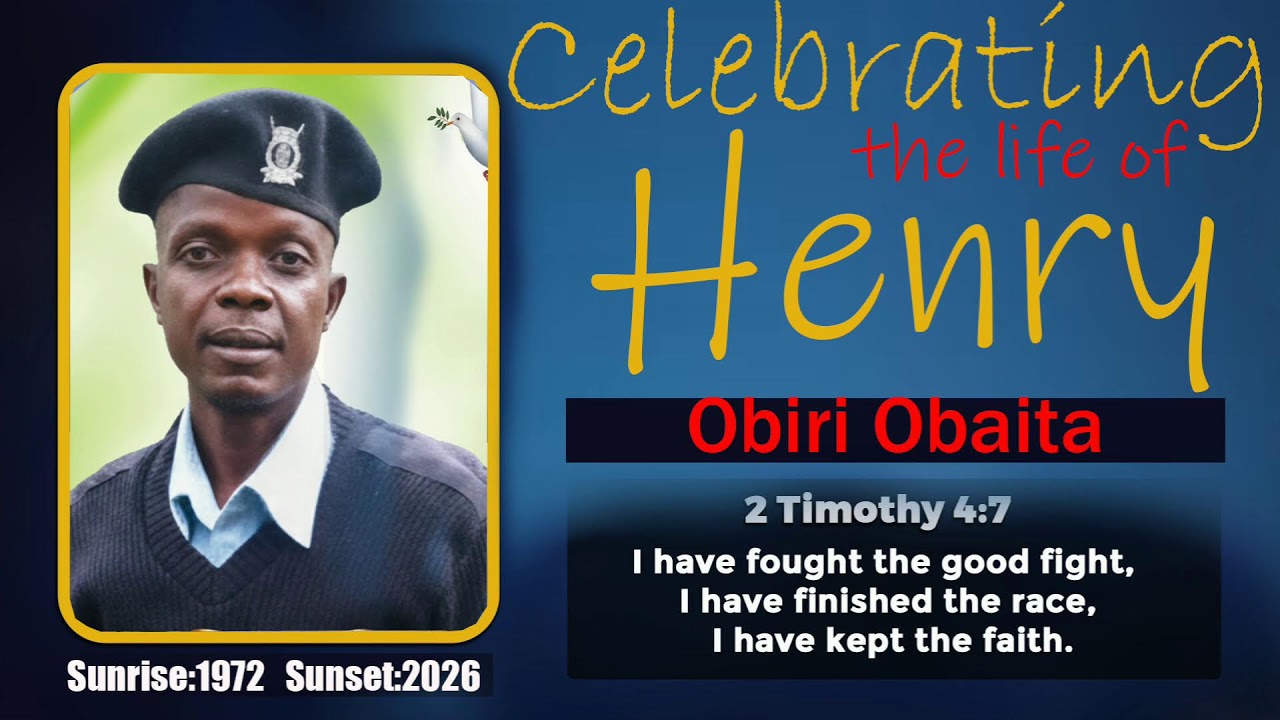 IN LOVING MEMORY OF HENRY OBIRI OBAITA:SUNRISE-1972_SUNSET_2026