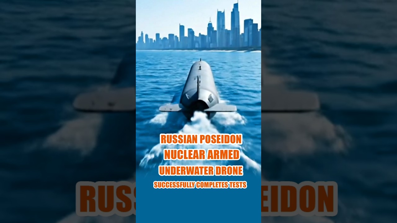 Russian Poseidon nuclear armed underwater drone successfully completes tests #poseidon #russia