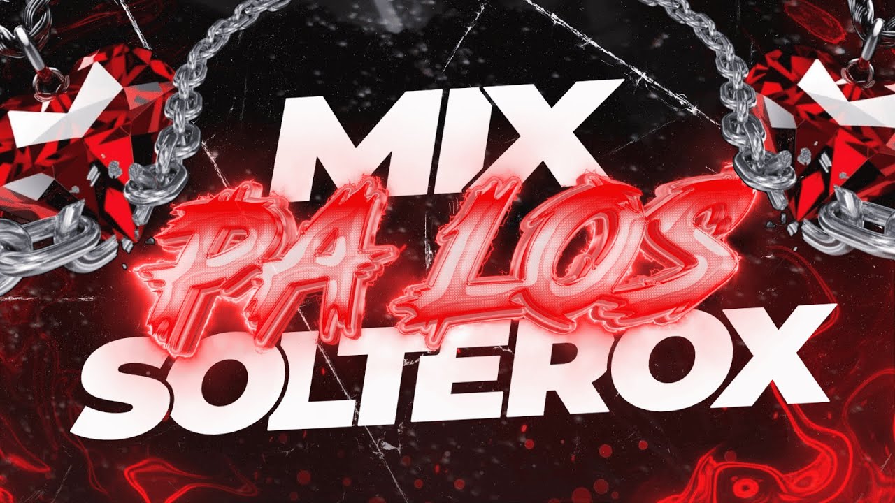 🔥MIX PA' LOS SOLTEROX🔥 LO MAS ESCUCHADO VERANO 2025 PERREO Y RKT FEBRERO SAN VALENTIN - Daka DeeJay