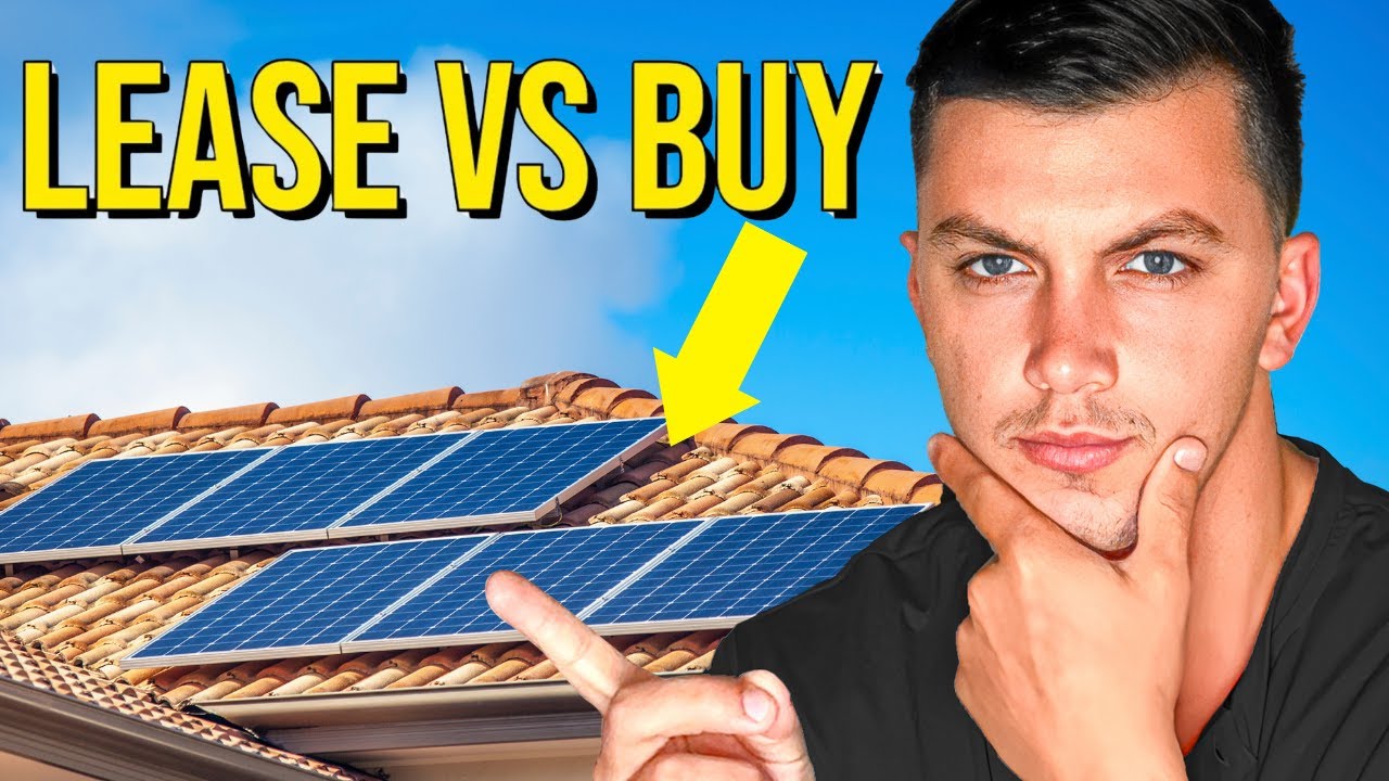 Should you lease or buy Solar in 2025?