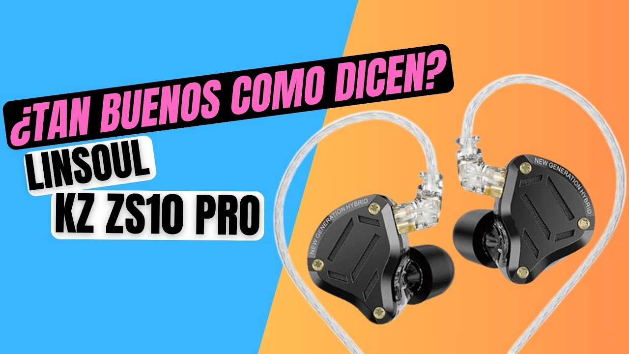 Linsoul KZ ZS10 Pro: Verdadero Sonido Hi-Fi Sin Romper El Bolsillo (Review En Espa&ntilde;ol)