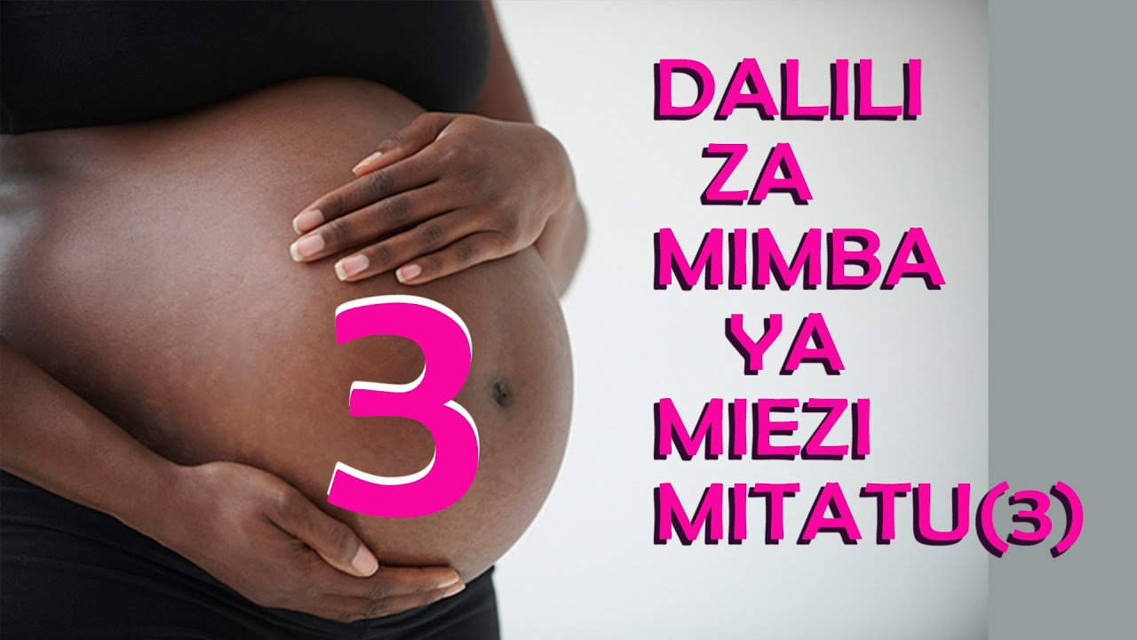 Mimba ya miezi mitatu / Dalili za mimba ya miezi mitatu (3).