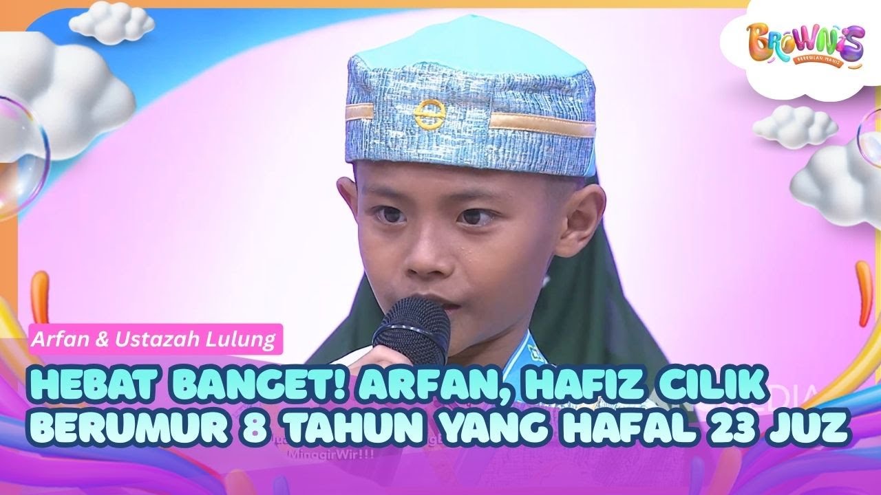 HEBAT BANGET! Arfan, Hafiz Cilik Berumur 8 Tahun Yang Hafal 23 Juz - BROWNIS (20/02/26) P3