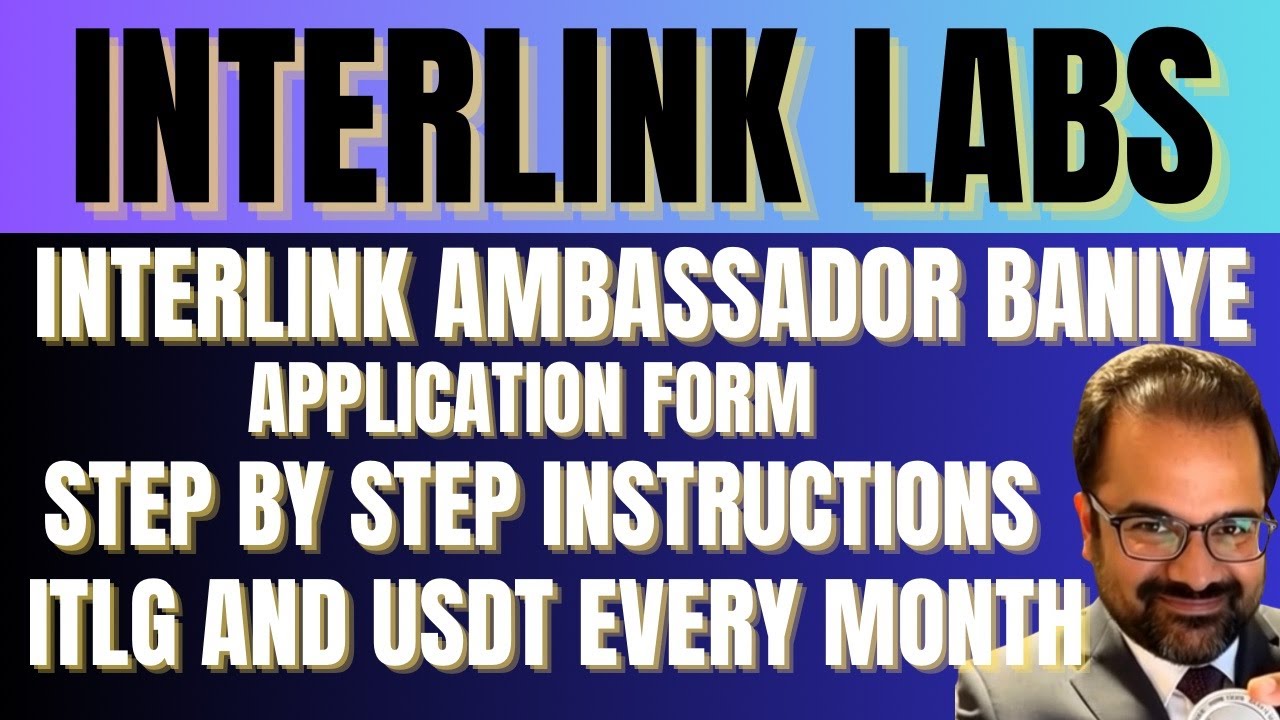 Interlink Ka Ambassador Baniye | Пошаговое руководство | Форма заявки | @Digitalgold22
