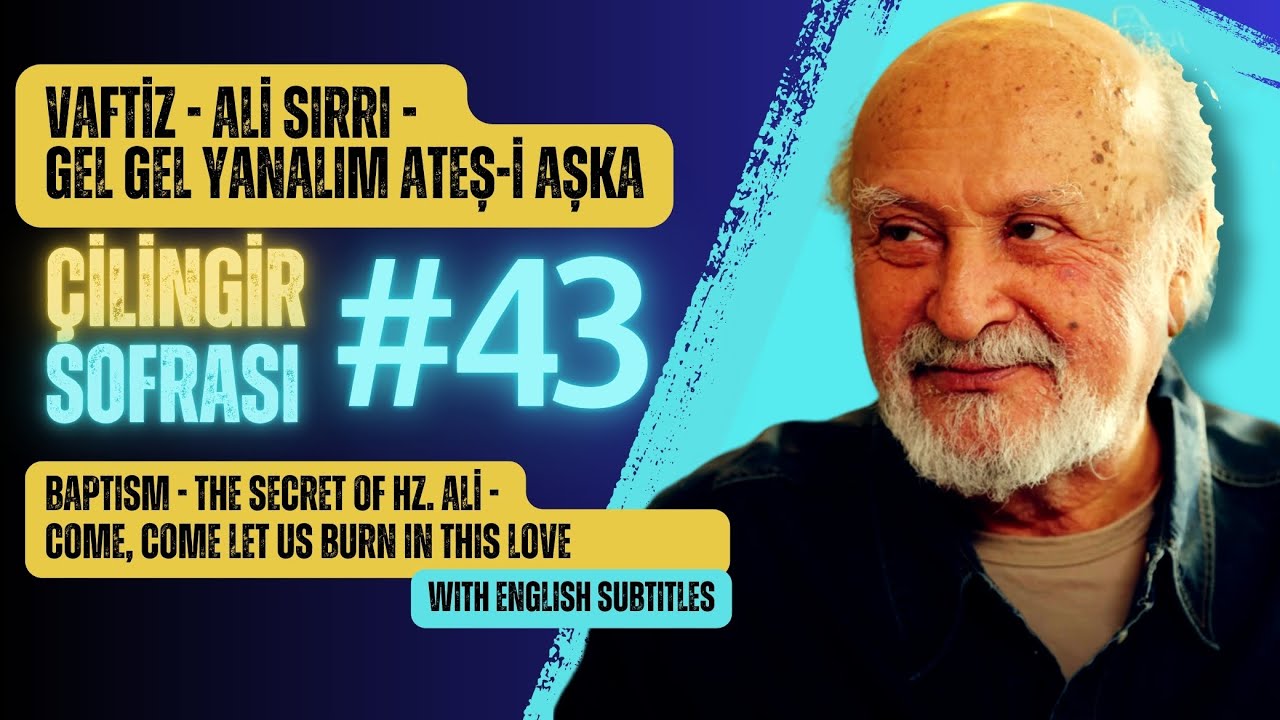 Çilingir Sofrası 43 / Vaftiz, Ali Sırrı, Gel Gel Yanalım Ateş-i Aşka (with English subtitles)
