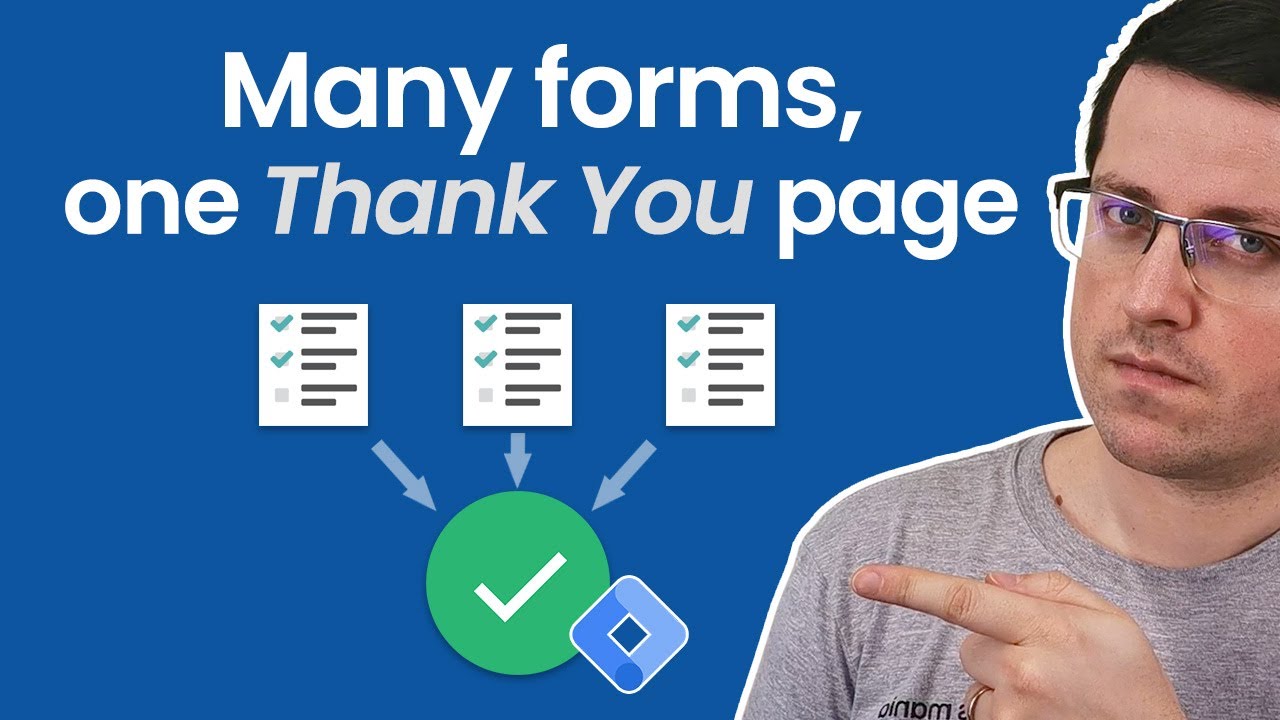 Track many forms with one Thank You page (with Google Tag Manager)