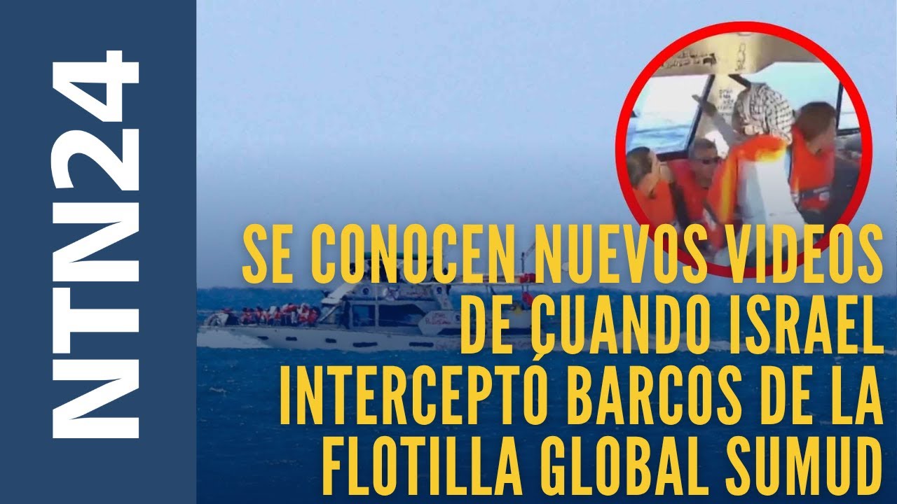 Se conocen nuevos videos de cuando Israel interceptó barcos de la flotilla Global Sumud