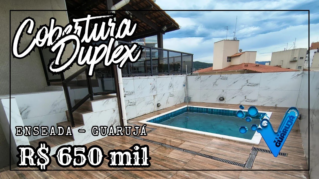 R$ 650 mil Cobertura duplex 2 dormitórios amplo terraço com Piscina Enseada Guarujá 