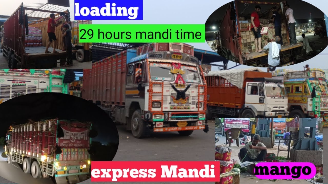 express Mandi Delhi to Mumbai || mango 🥭 loading || 29 hours Mandi time || सुपर फास्ट आम 🥭 की मण्डी