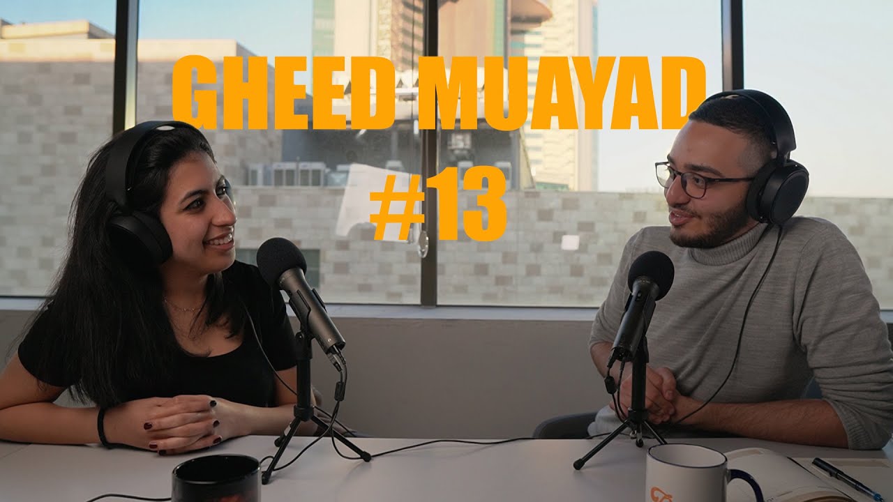 #13 Gheed Muayad: Balancing Business, Passion, and Compassion