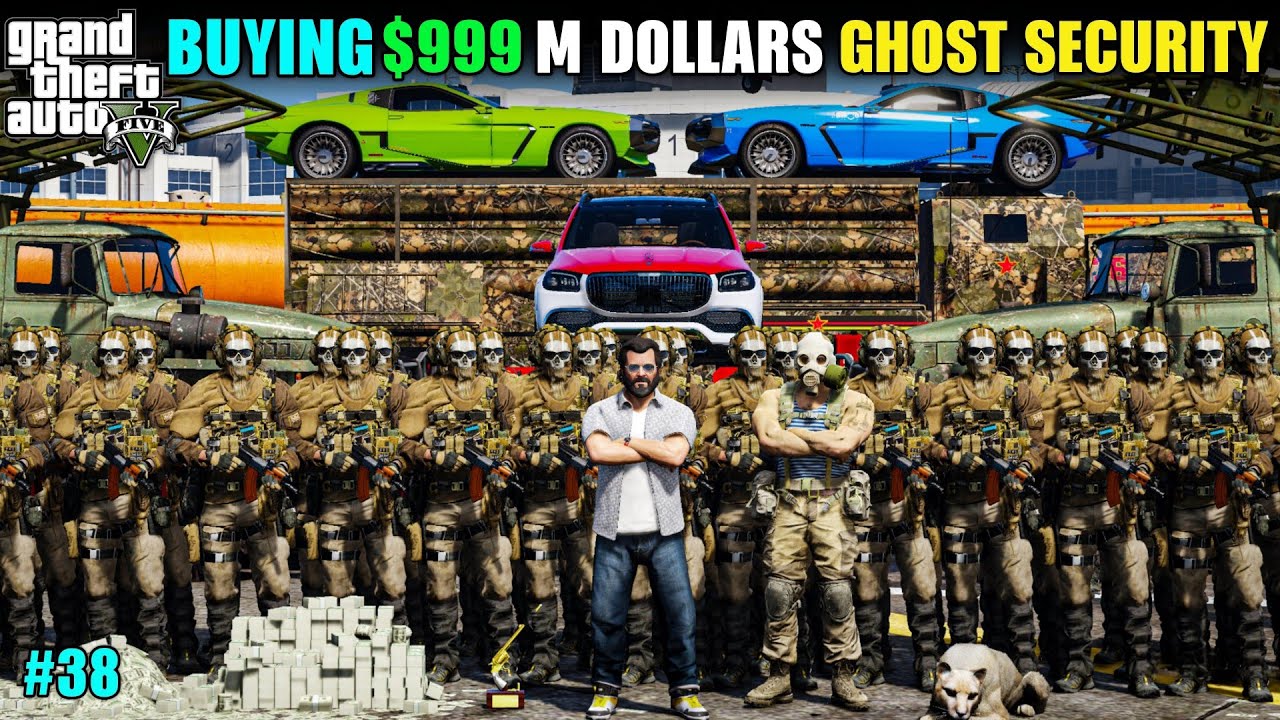 BUYING $999 MILLION DOLLARS POWERFUL GHOST SECURITY | GTA V GAMEPLAY #38