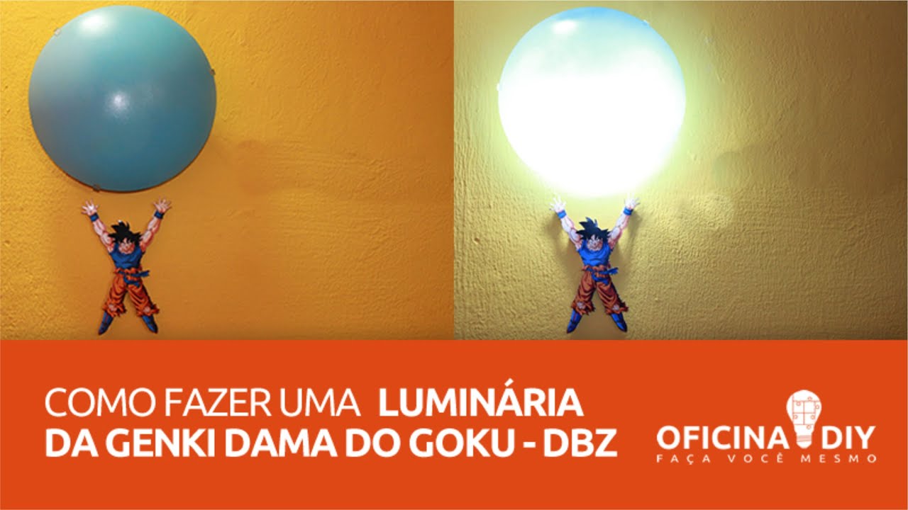 Luminária da Genki Dama do Goku - DBZ | Oficina DIY #15