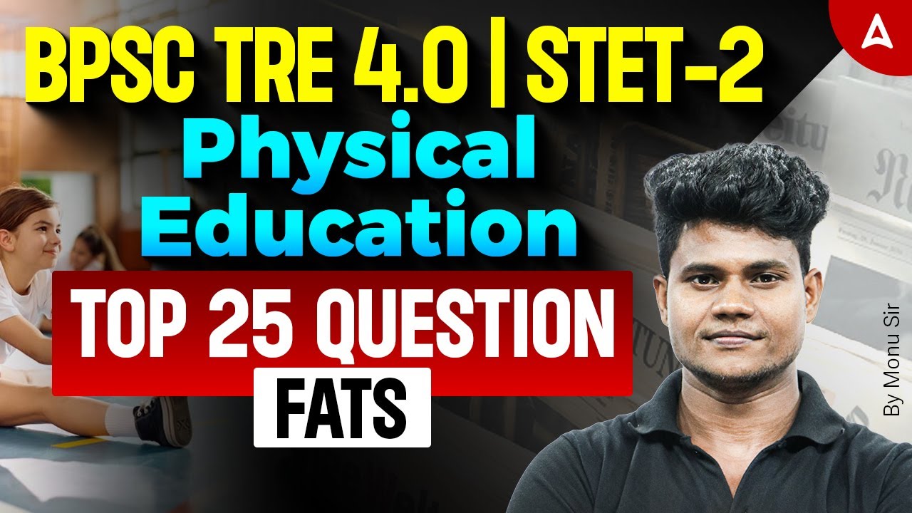 BPSC TRE/STET Physical Education Classes | Fats Imp. Questions | STET Physical Education By Monu Sir