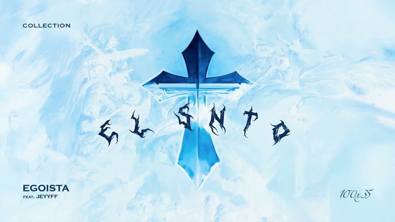 Javiielo, JEYYFF - Egoista | El Snto: Collection 100x35