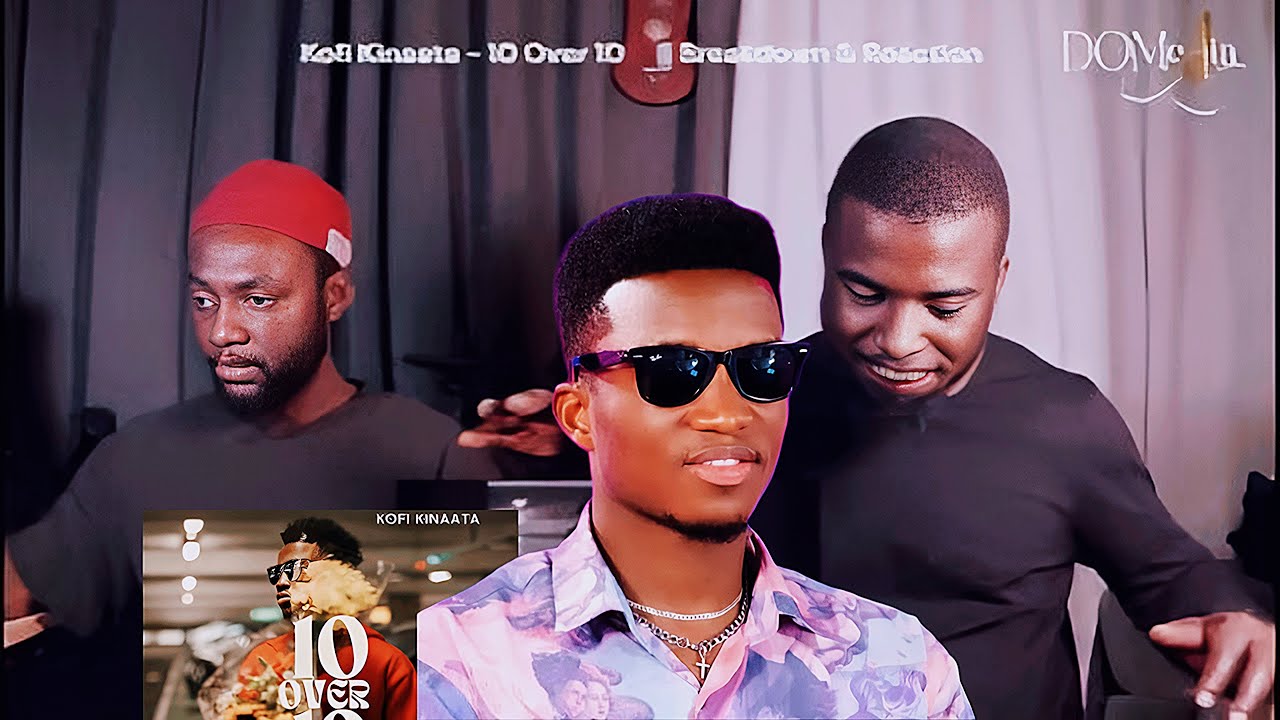 Kofi Kinaata - 10 Over 10 || Breakdown || Reaction By Derrick Osei & SM Wale Jnr