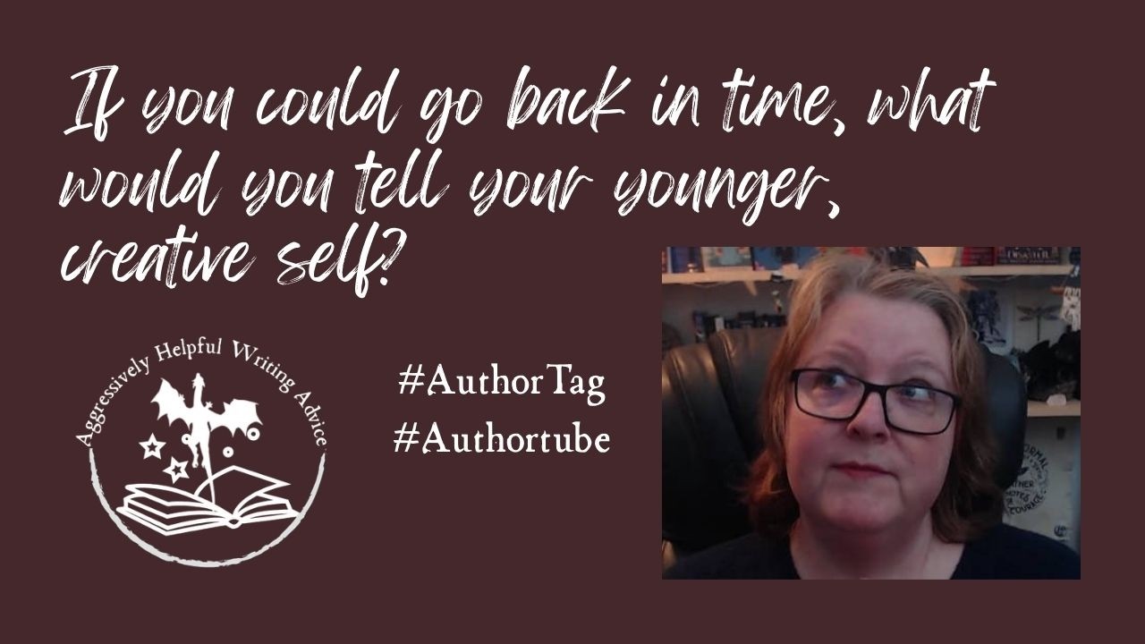 If I Could Talk to My Younger Creative Self (What I Would Say) #authortalk  #authortube