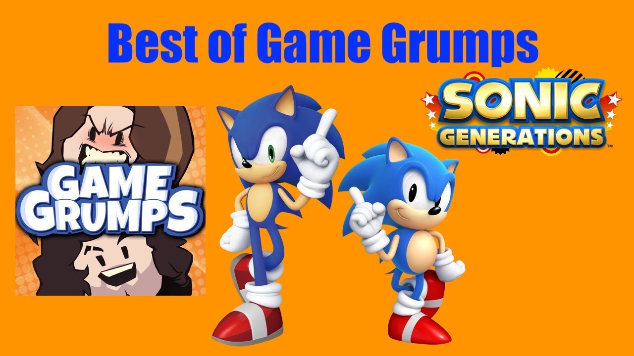 Best of Game Grumps: Sonic Generations