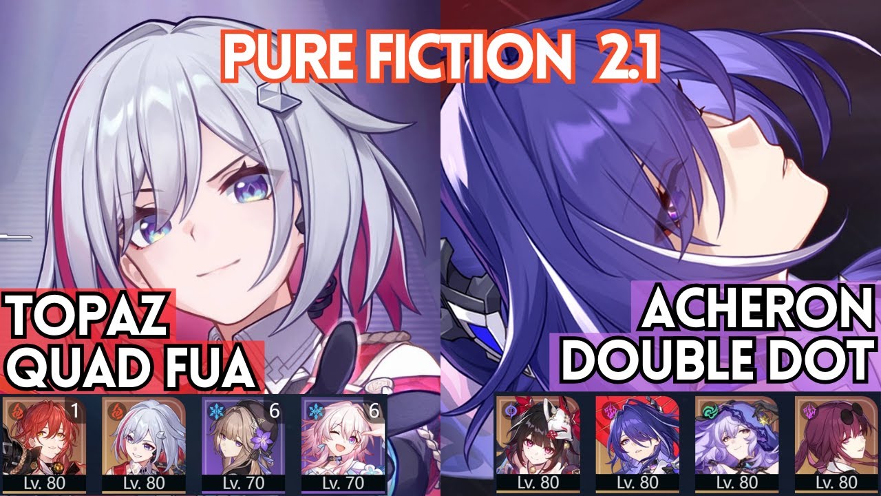 E0 Topaz Quad FUA & E0S1 Acheron Double DOT Pure Fiction 2.1 Full Stars | Honkai Star Rail 2.1