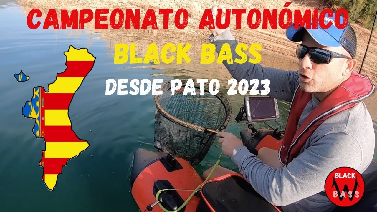 AUTONÓMICO C. VALENCIANA DE BLACK BASS DESDE PATO 2023