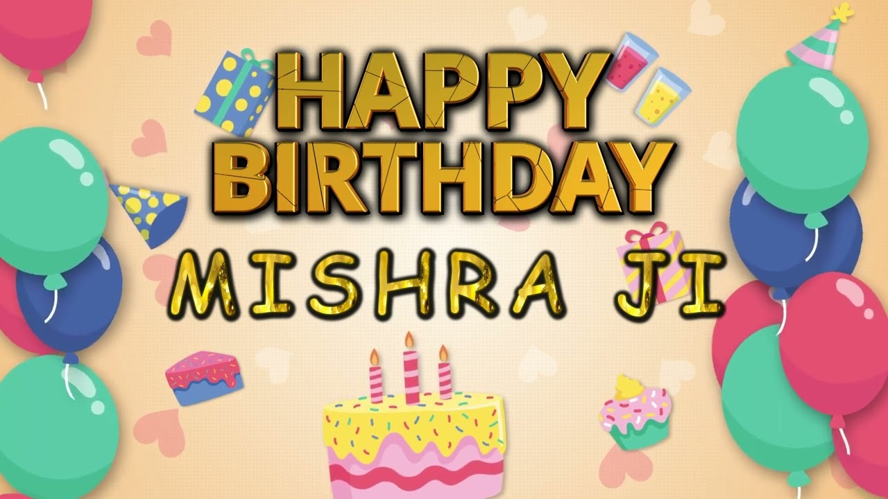 BIRTHDAY SONG FOR MISHRA JI