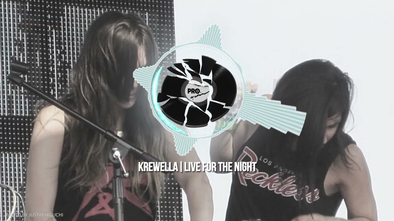 KREWELLA - LIVE FOR THE NIGHT