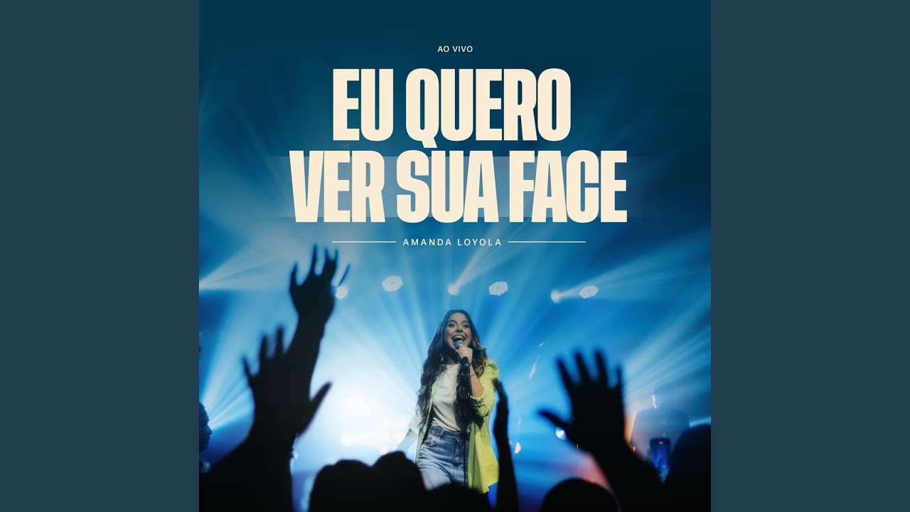 Eu Quero Ver Sua Face (Ao Vivo)