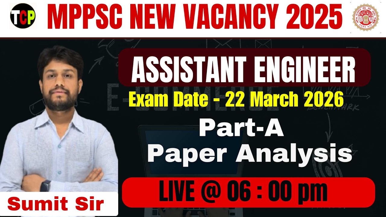 MPPSC Assistant Engineer 2025  New Vacancy | Exam Date 22 March 2026 | Part A Complete Analysis