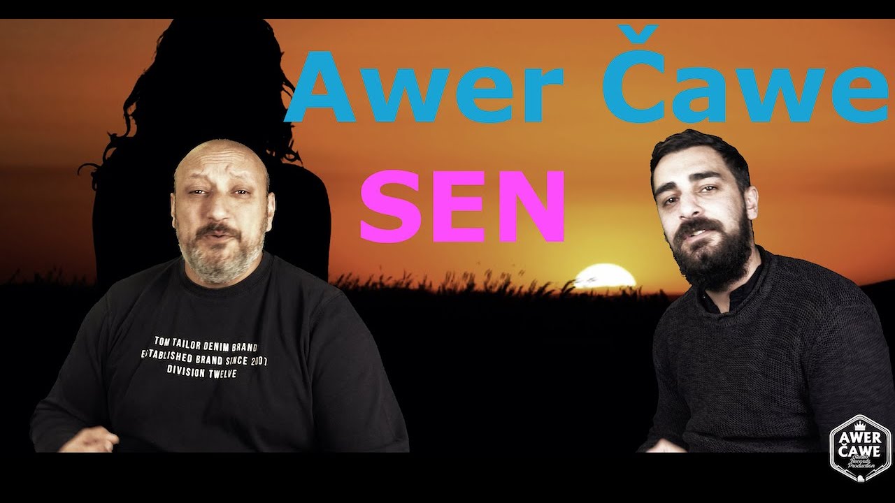 Awer Čawe - SEN |OFFICIAL VIDEO| 2021