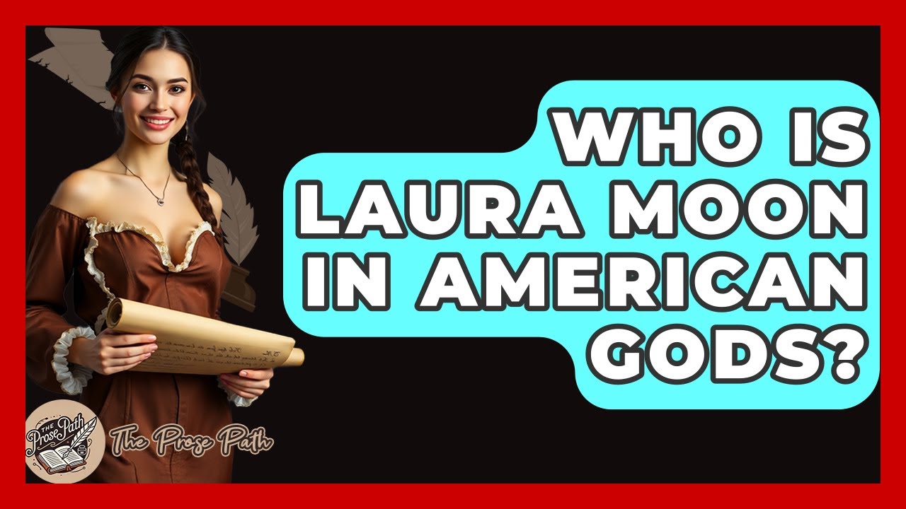 Who Is Laura Moon In American Gods? - The Prose Path
