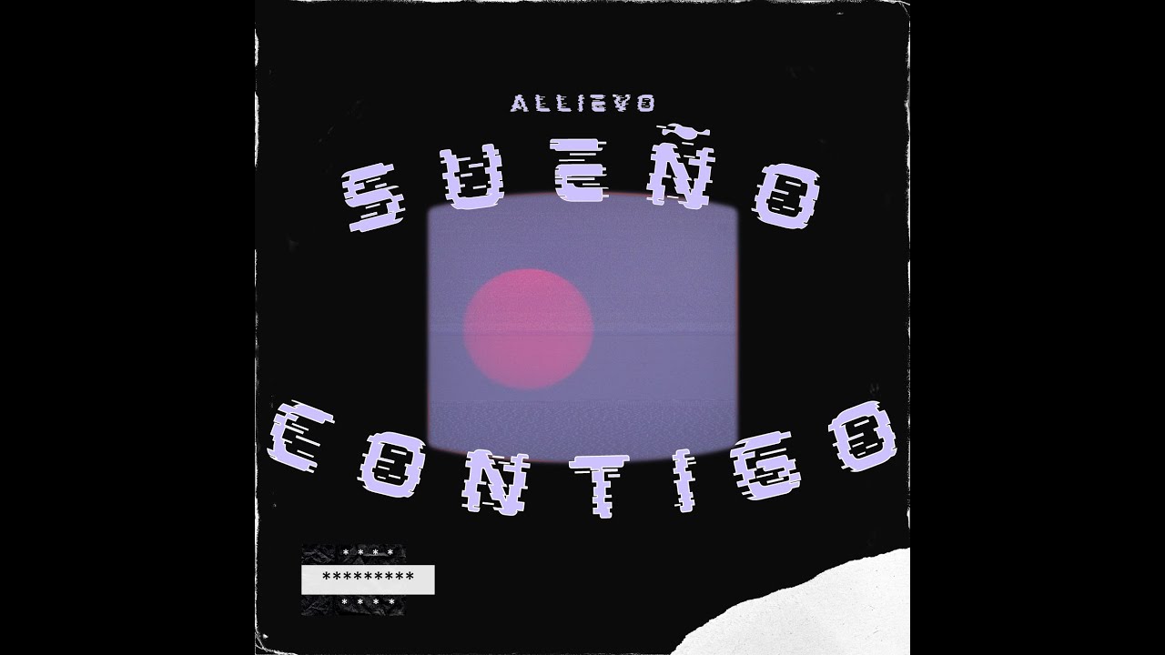 Allievo - Sueño Contigo (Prod. Lex Factor)