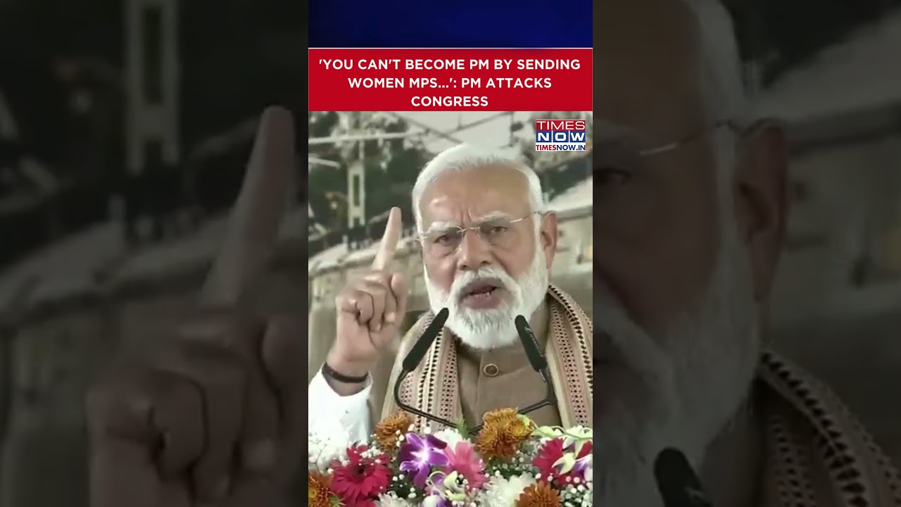 PM Modi Targets Congress, Rahul Gandhi: 'You Can't Become PM By Sending Women MPs...' #shorts