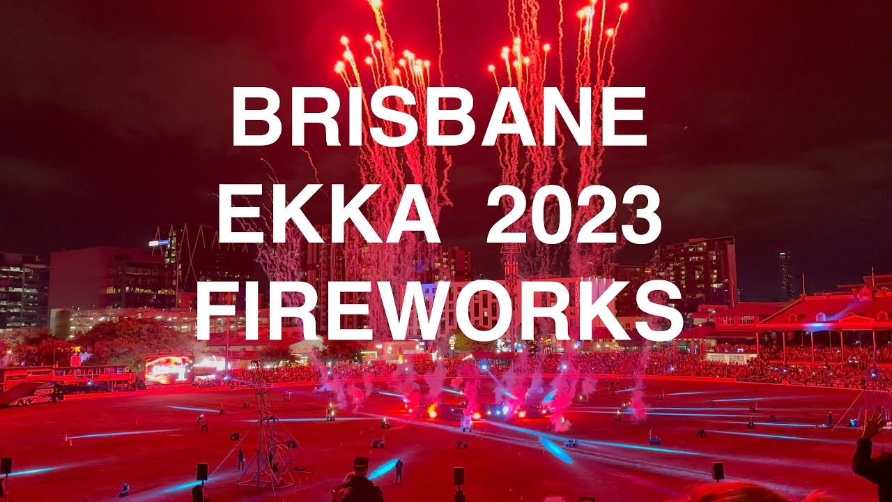 Ekka Fireworks 2023