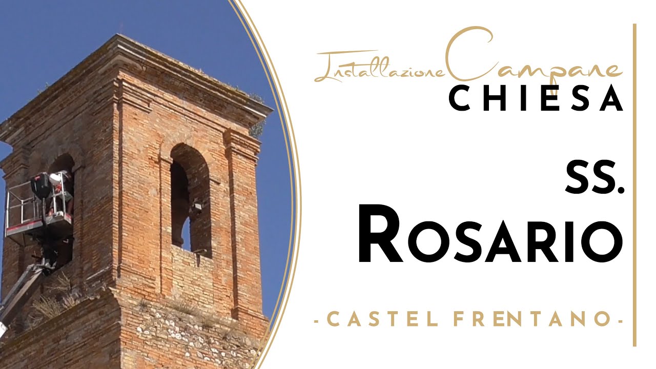 Installazione campane chiesa del SS. Rosario - Castel Frentano (CH)