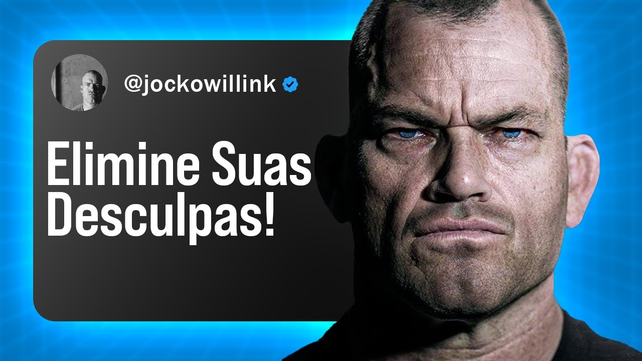 SEM DESCULPAS, APENAS FAÇA | Discurso Motivacional Poderoso | Jocko Willink