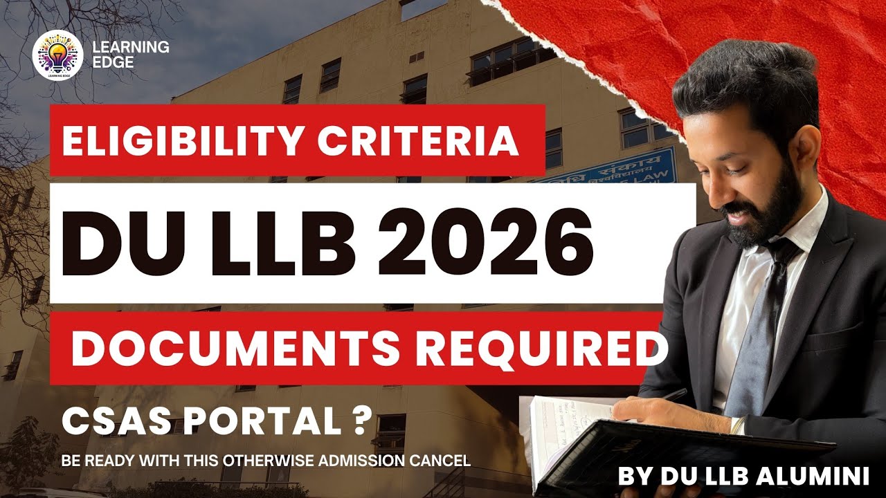 DU LLB Admission 2026: Important Documents, CSAS Portal & Eligibility Explained | Faculty of law, DU