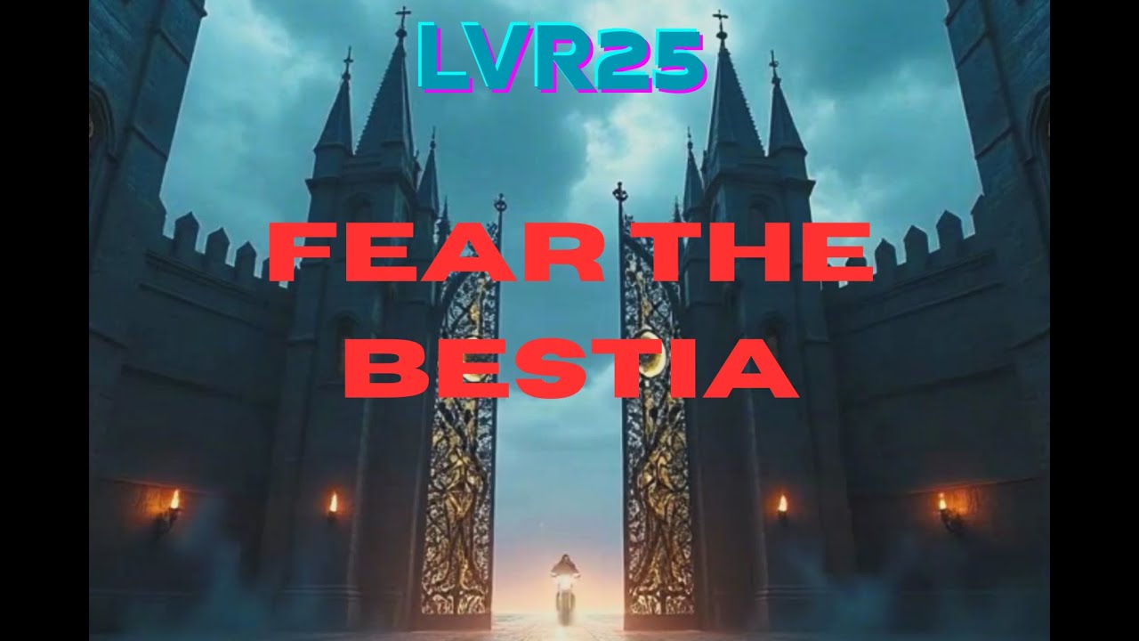 LVR25 - Fear the Bestia