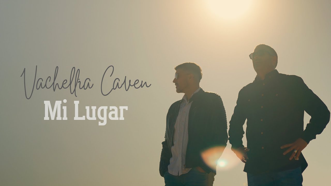 VACHELLIA CAVEN – MI LUGAR (VIDEO OFICIAL)